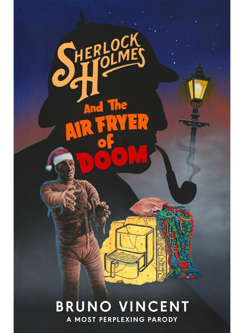 Sherlock Holmes and the Air Fryer of Doom "The New Adventures of Old Sherlock"