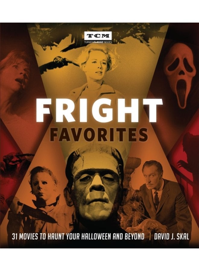 Fright Favorites 31 Movies to Haunt Your Halloween and Beyond - Hardback