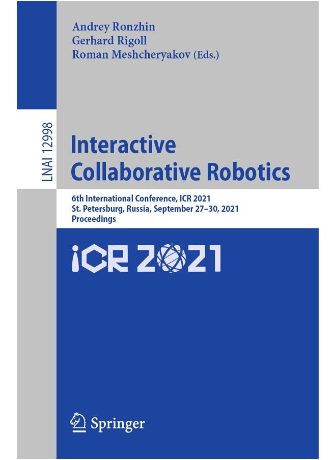 Interactive Collaborative Robotics: 6th International Conference, ICR 2021, St. Petersburg, Russia, September 27-30, 2021, Proceedings 