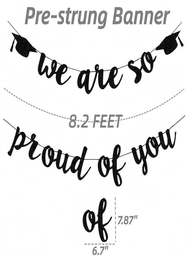 iefoah 2026 Graduation Decorations, Black Glitter We are So Proud of You Banner, Class of 2026 Graduation Decor for Grad Party School Home Car Decorations (Pre-Strung) - Image 2
