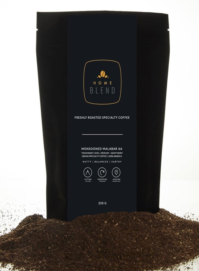 Home Blend Coffee Roasters - Grounded Coffee - Monsooned Malabar AA Arabica 100% - Indian Specialty Coffee - Pack of 250g - (Medium Roast, Channi/Strainer) - Image 1