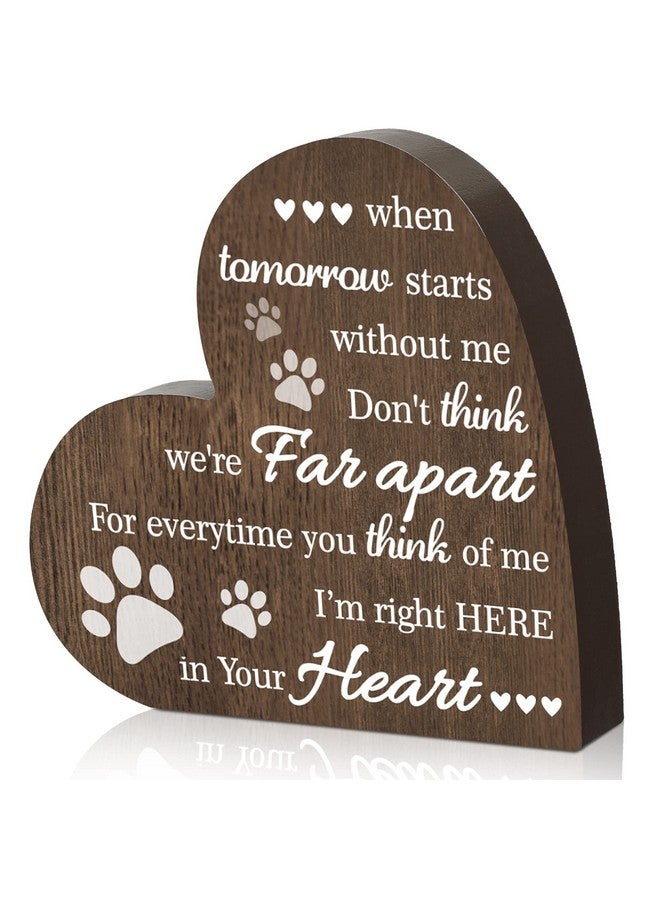 Maitys Pet Memorial Gifts Bereavement Remembrance for Loss of Dog Cat Sympathy Condolence Gifts Heart Shaped Wood Sign When Tomorrow Starts Without Me Wooden Plaque for Table Desk Decor(Brown) - Image 1