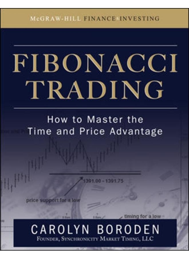 Fibonacci Trading: How to Master the Time and Price Advantage 