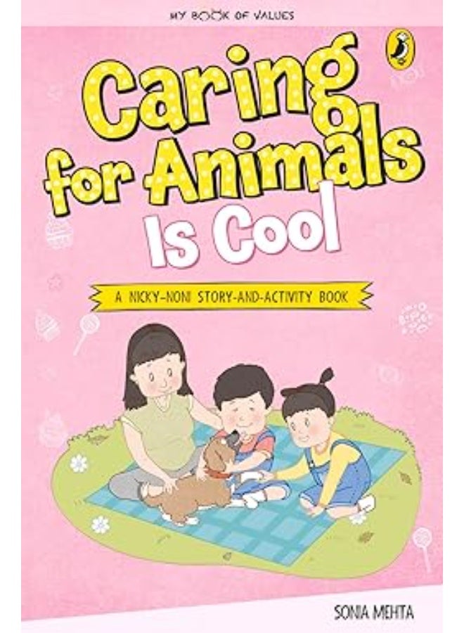 My book of values: Caring for animals is cool