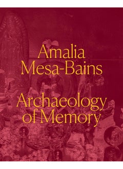 Amalia Mesa-Bains: Archaeology of Memory  - Image 1