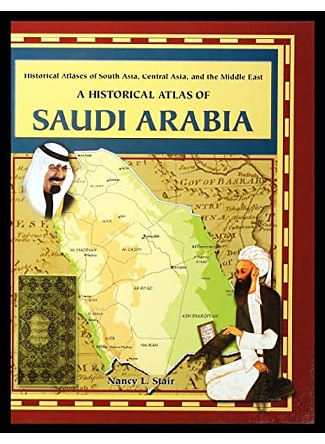 A Historical Atlas Of Saudi Arabia