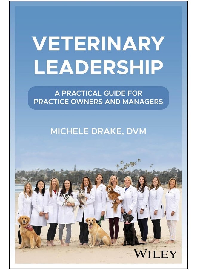 null - Veterinary Leadership: A Practical Guide for Practice Owners and Managers - Image 1