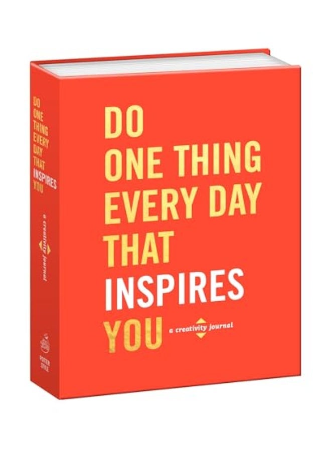 Do One Thing Every Day That Inspires You: A Creativity Journal