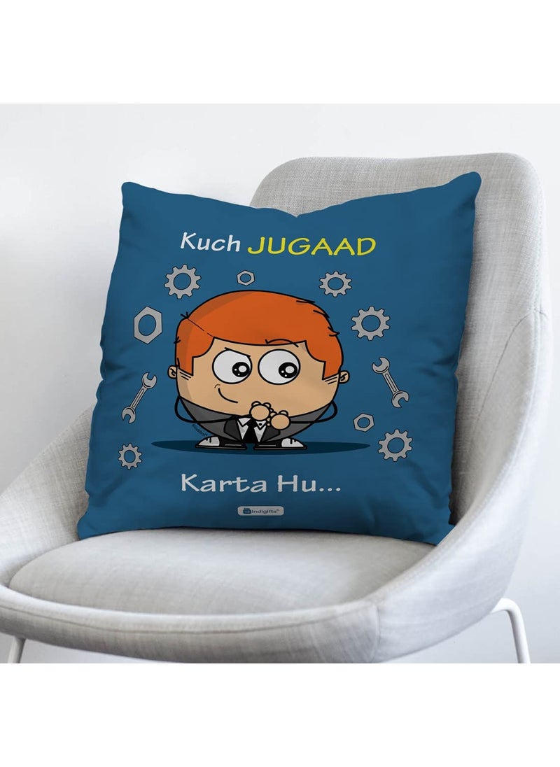 Indigifts Indigifts Kuch Jugaad Karta Hu…. Quote Printed Blue Cushion Cover with Filler | Friendship Day| Gift for Brother| Friends Gift | 1 Cushion Cover 12x12 inches  - Image 2