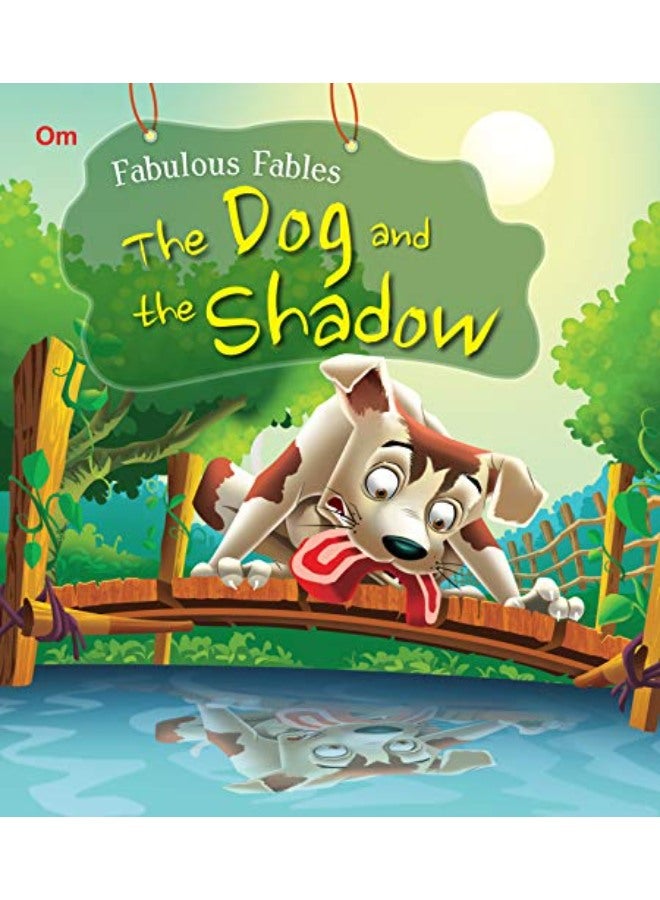 The Dog and the Shadow : Fabulous Fables 