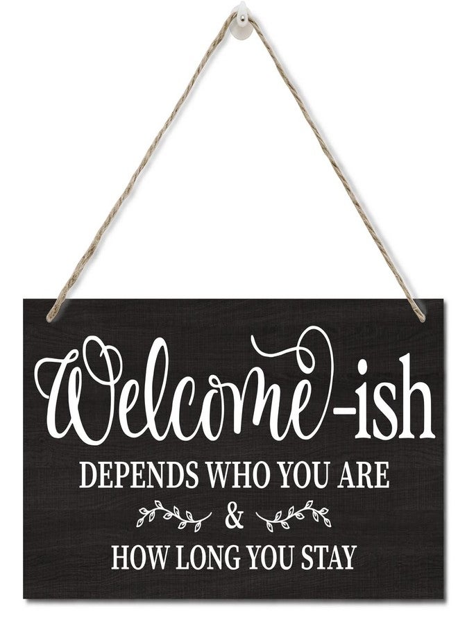 Razpah Funny Welcome-ish Hanging Wooden Plaque Decor Sign Outdoor, Welcome Sign for Front Door Printed Wood Plaque, Country Wall Decor Sign Gift, Rustic Farmhouse Wall Decor For Porch Décor 12" x 6" - Image 1