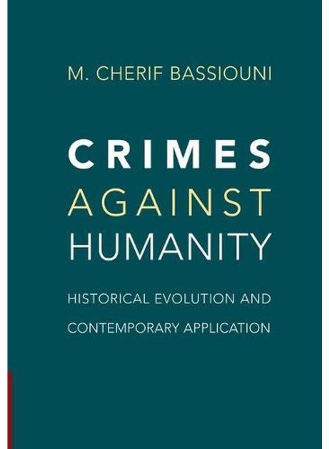 Crimes against Humanity: Historical Evolution and Contemporary Application 