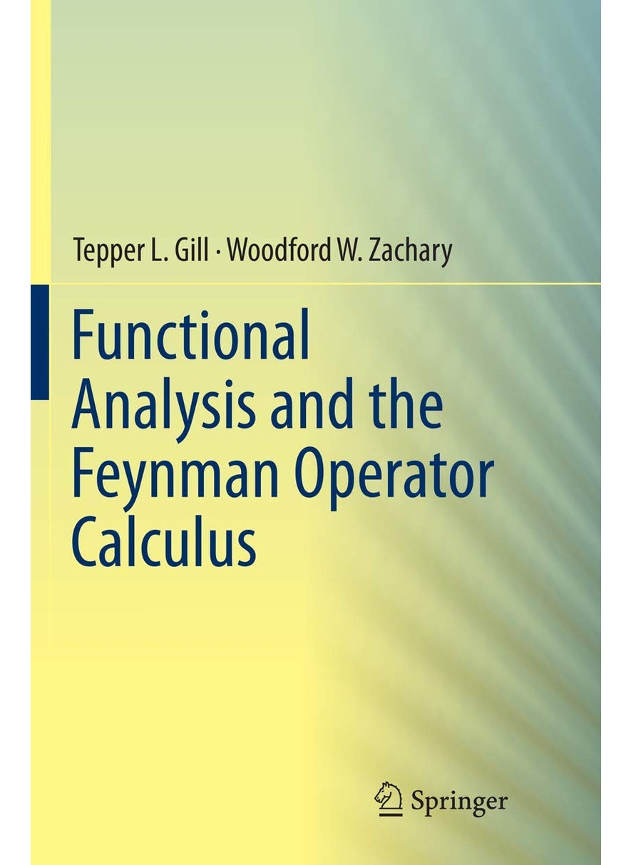 Functional Analysis and the Feynman Operator Calculus 