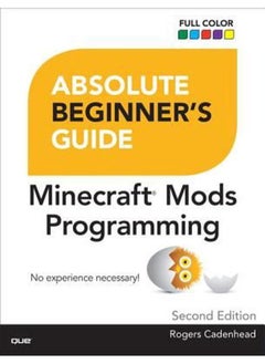 Absolute Beginner`s Guide to Minecraft Mods Programming