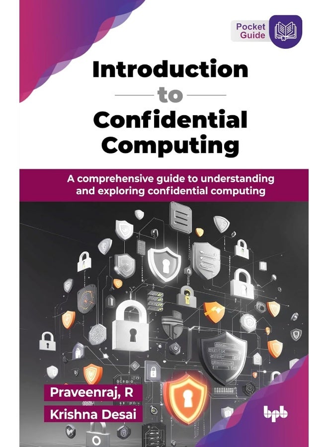 Introduction to Confidential Computing: A comprehensive guide to understanding and exploring confidential computing - Image 1