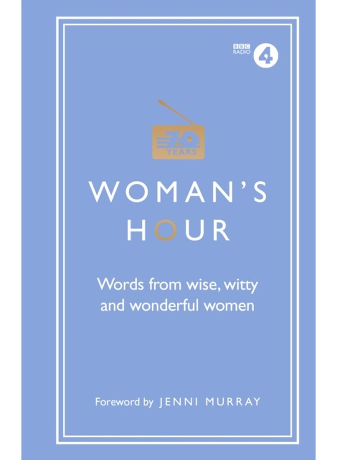 Woman s Hour Words from Wise Witty and Wonderful Women - Hardback