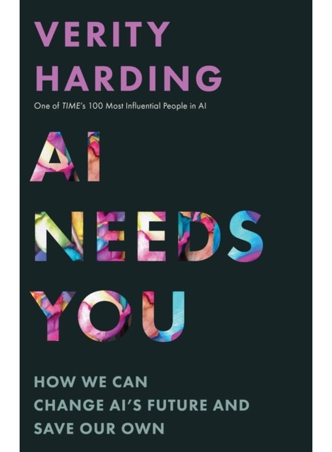 AI Needs You How We Can Change AI s Future and Save Our Own - Hardback