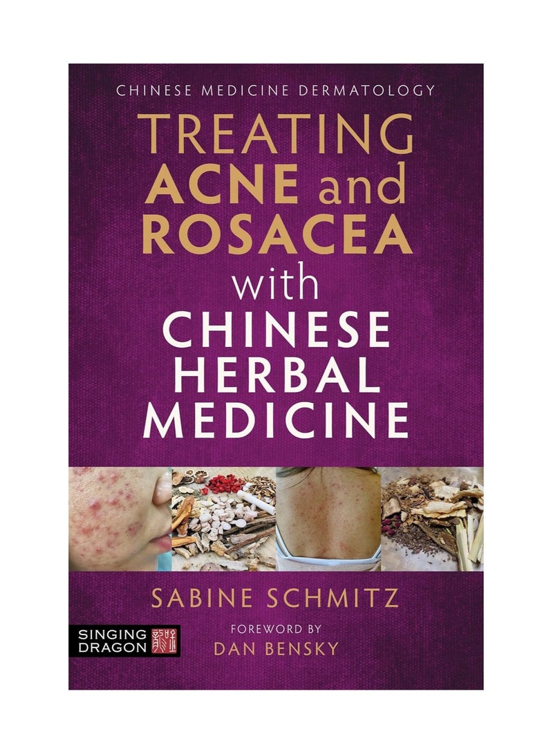 Treating Acne and Rosacea with Chinese Herbal Medicine 