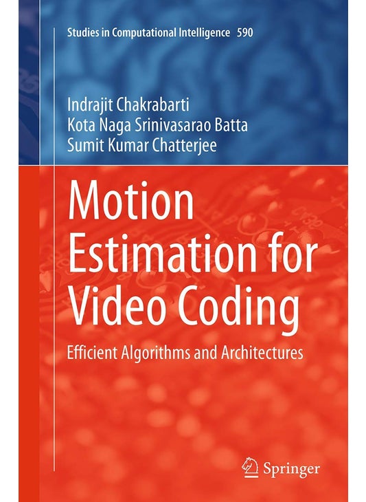Motion Estimation for Video Coding: Efficient Algorithms and Architectures