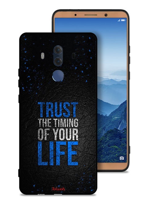 Huawei Mate 10 Pro Protective Case Cover Trust The Timing Of Your Life
