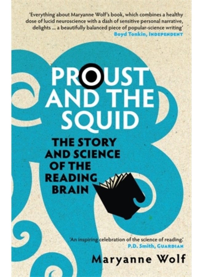 Proust and the Squid The Story and Science of the Reading Brain - Paperback