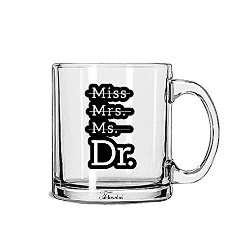 TONKWALAS Miss Mrs Ms Dr Printed Transparent Glass Coffee and Tea Mug- Unique Gift Idea for Phd Graduate, Doctorates Degree, Doctors (325 ML) - Image 1