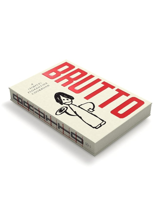 Brutto: A (Simple) Florentine Cookbook