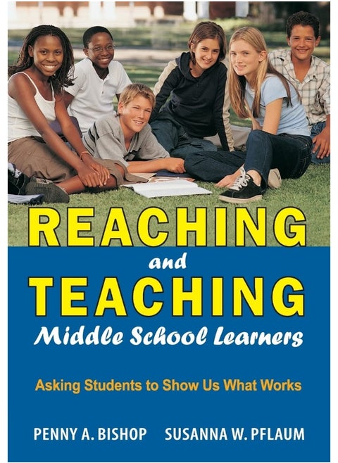 Reaching and Teaching Middle School Learners: Asking Students to Show Us What Works