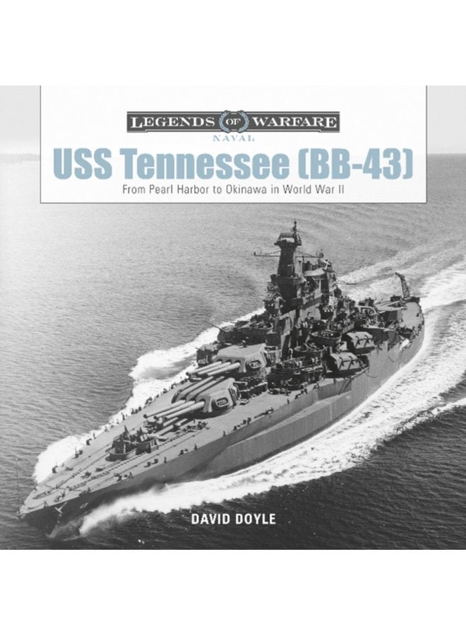 USS Tennessee BB 43 From Pearl Harbor to Okinawa in World War II - Hardback