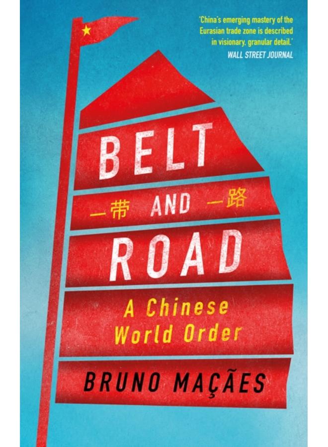Belt and Road : A Chinese World Order 