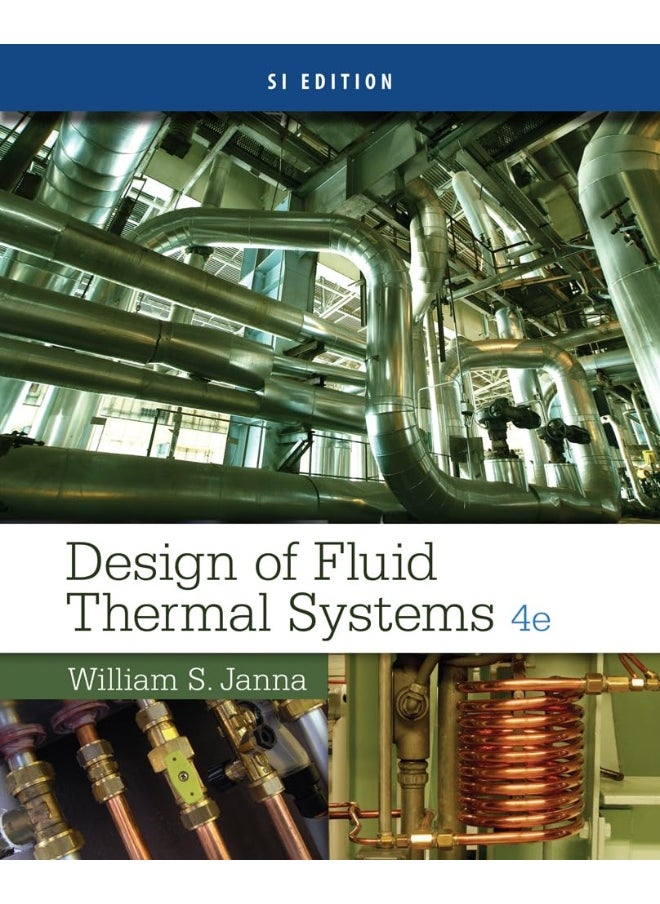 Design of Fluid Thermal Systems, SI Edition 