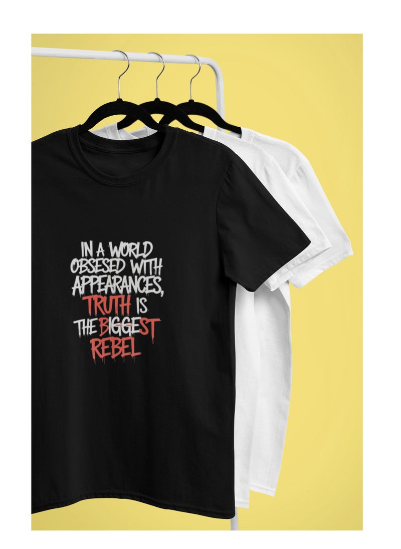 Generic - "In a world obsessed with appearances,  Truth is the biggest rebel " T- Shirt Cotton Short Sleeve - Image 1