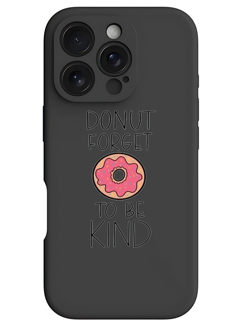 Theodor iPhone 16 Pro Max Black Protective Slim Fit Case Liquid Silicone Cover with Full Body Protection Anti-Scratch Shockproof Case For iPhone - donut-forget-to-be-kind - Image 1