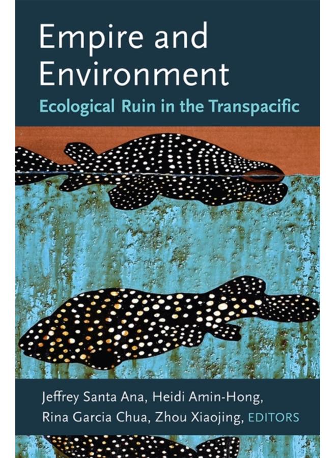 Empire and Environment : Ecological Ruin in the Transpacific