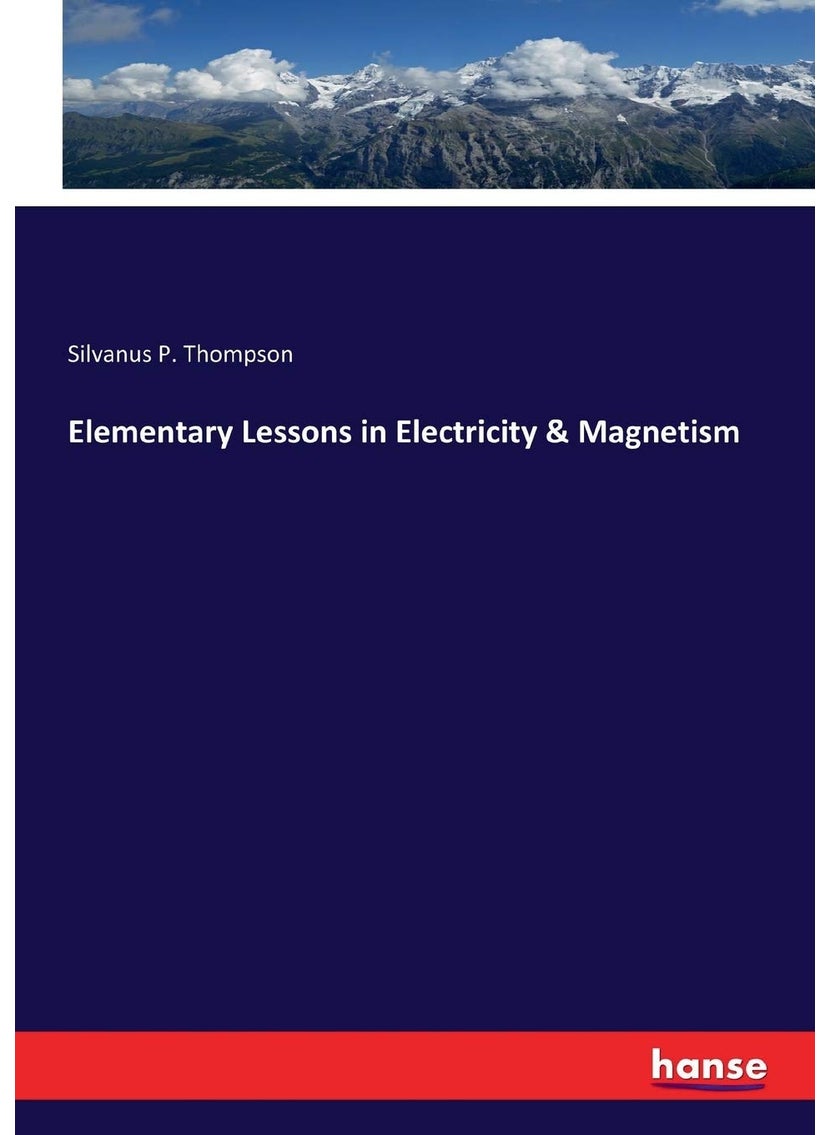 Elementary Lessons in Electricity & Magnetism  - Image 1