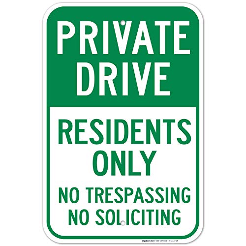Private Drive Sign No Trespassing No Soliciting Residents Only Sign 12x18 Inches Rust Free 063 Aluminum Fade Resistant Easy Mounting IndoorOutdoor Use Made in USA