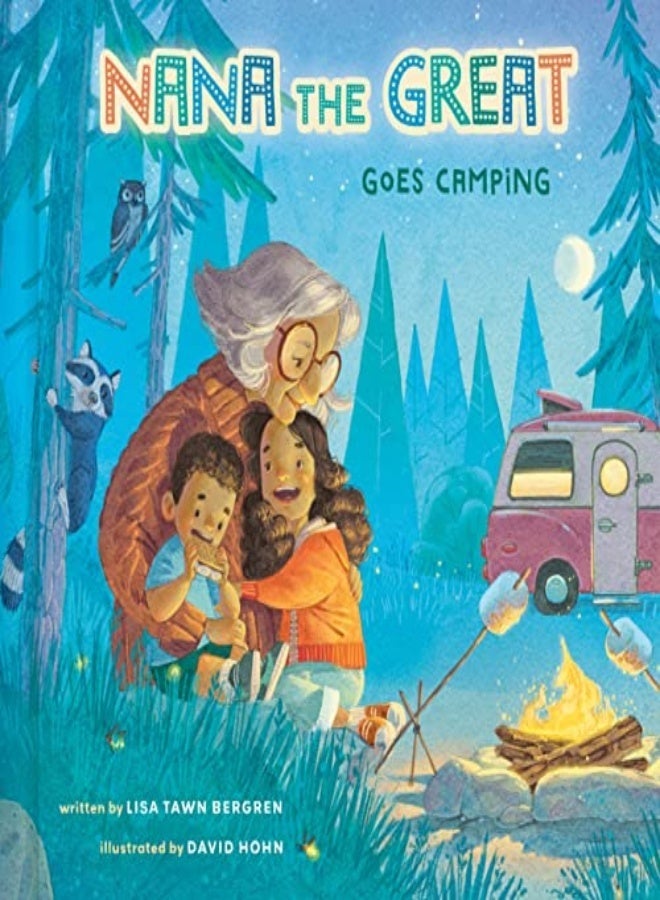 Nana The Great Goes Camping by Bergren, Lisa Tawn Hardcover
