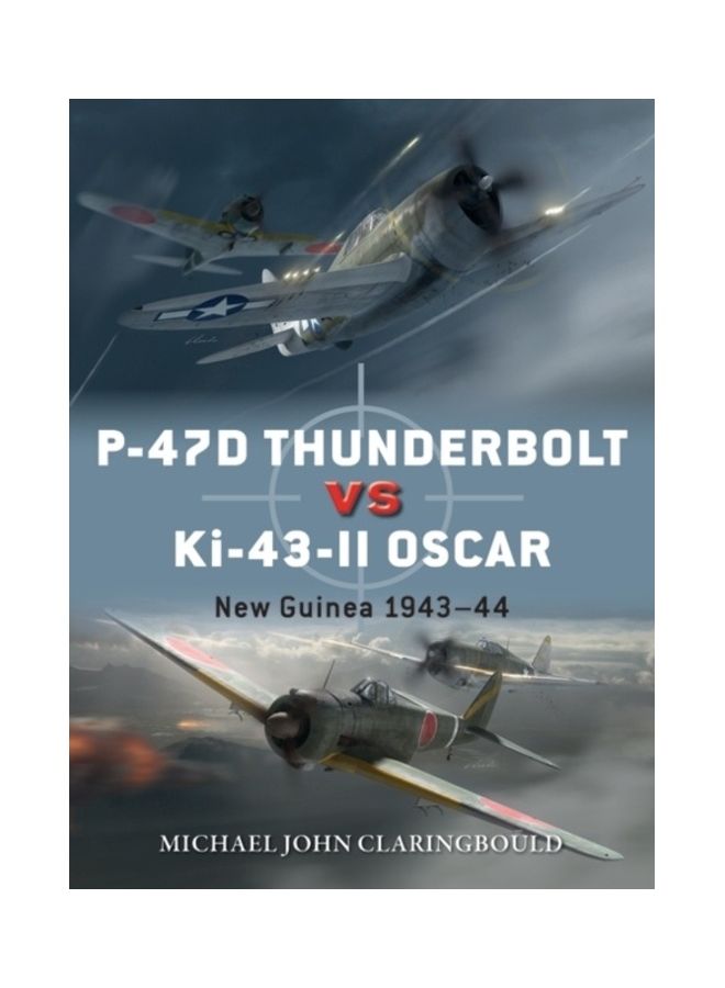 P-47D Thunderbolt Vs Ki-43-II Oscar: New Guinea 1943-44 - Image 3