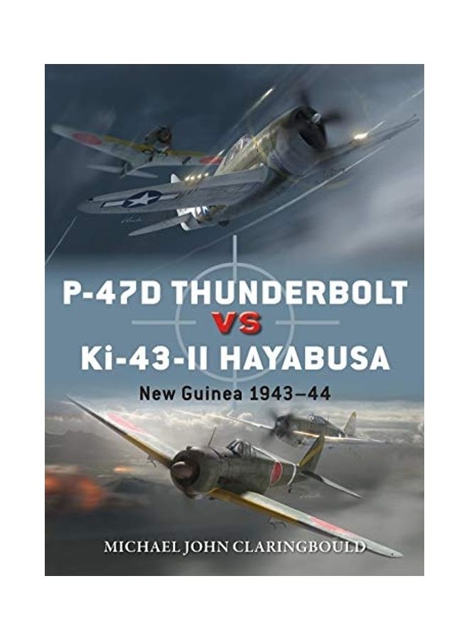 P-47D Thunderbolt Vs Ki-43-II Oscar: New Guinea 1943-44 - Image 1