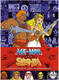 He-Man and the Masters of the Universe: A Complete Guide to the Classic Animated Adventures 