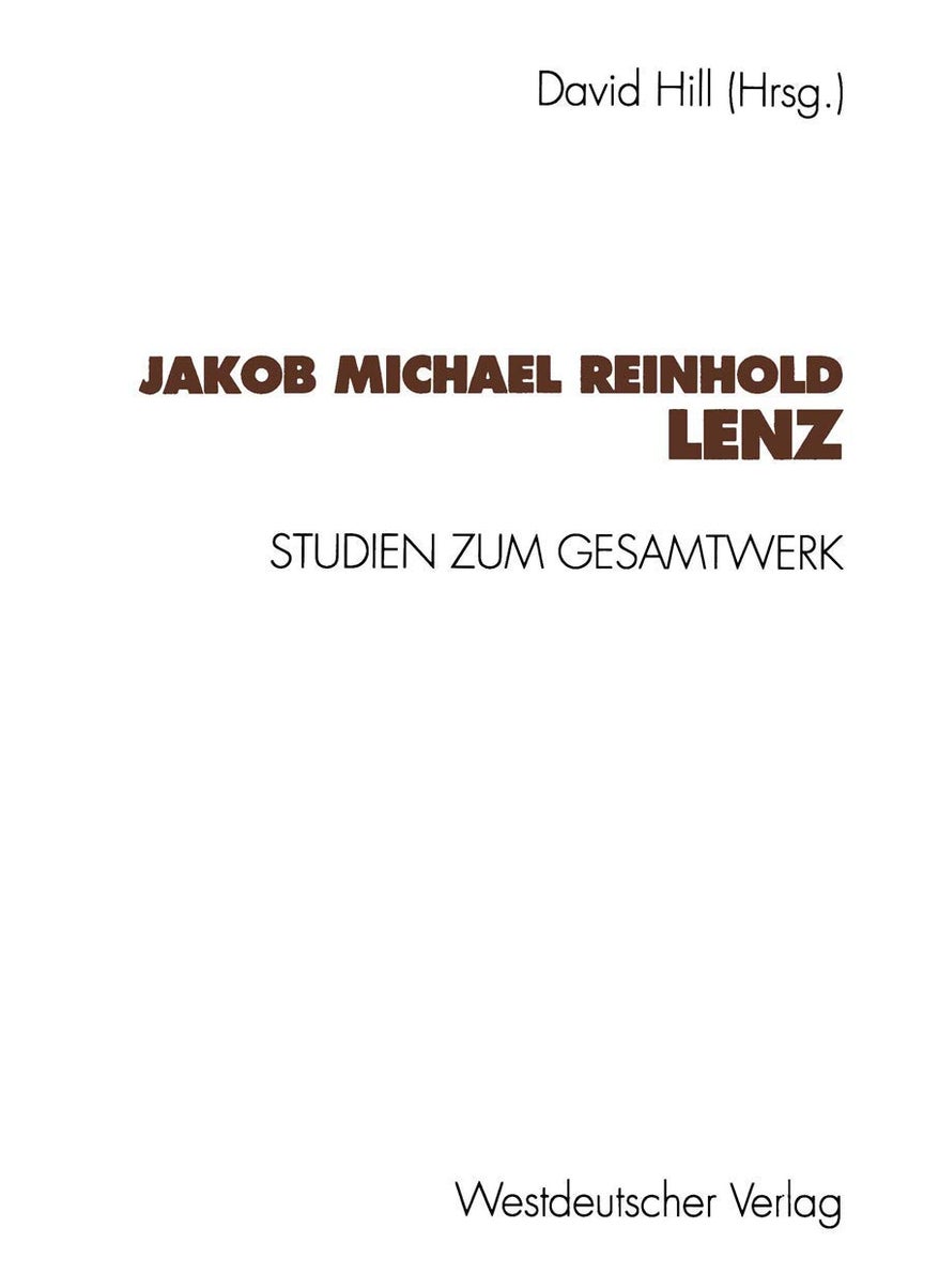 Jakob Michael Reinhold Lenz: Studien zum Gesamtwerk 