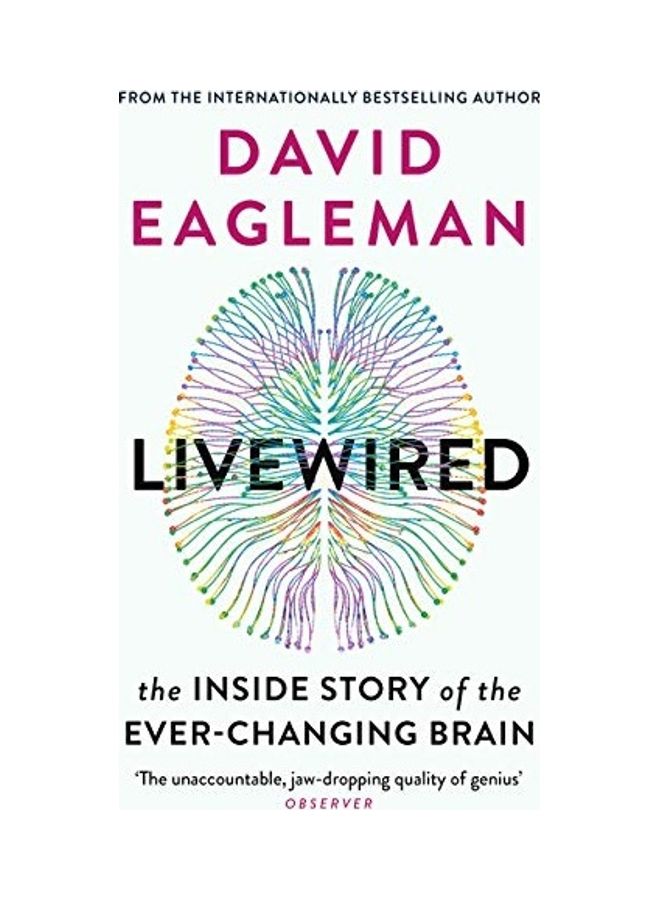 Livewired The Inside Story Of The Ever-Changing Brain