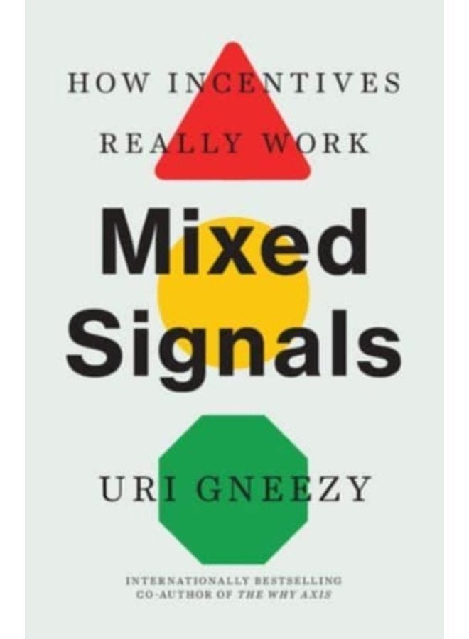 Mixed Signals How Incentives Really Work - Paperback