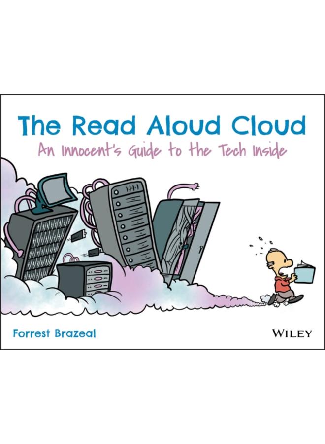 The Read Aloud Cloud : An Innocent's Guide to the Tech Inside 