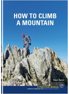 How To Climb A Mountain: Essential knowledge for budding mountain Climbers  - Image 2