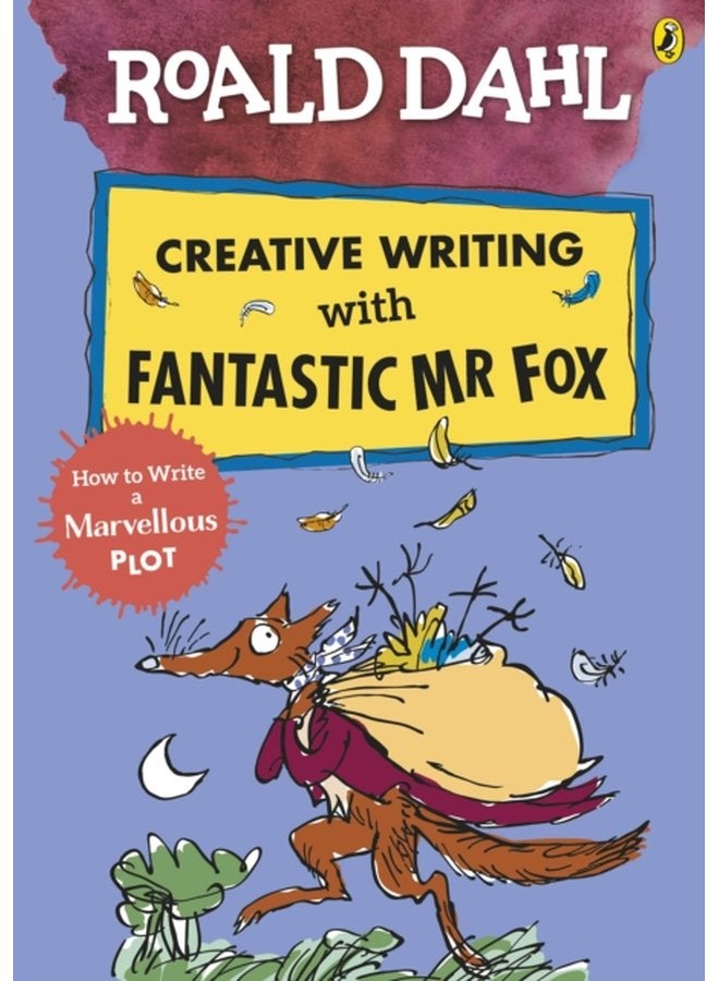Roald Dahl Creative Writing with Fantastic Mr Fox How to Write a Marvellous Plot - Paperback