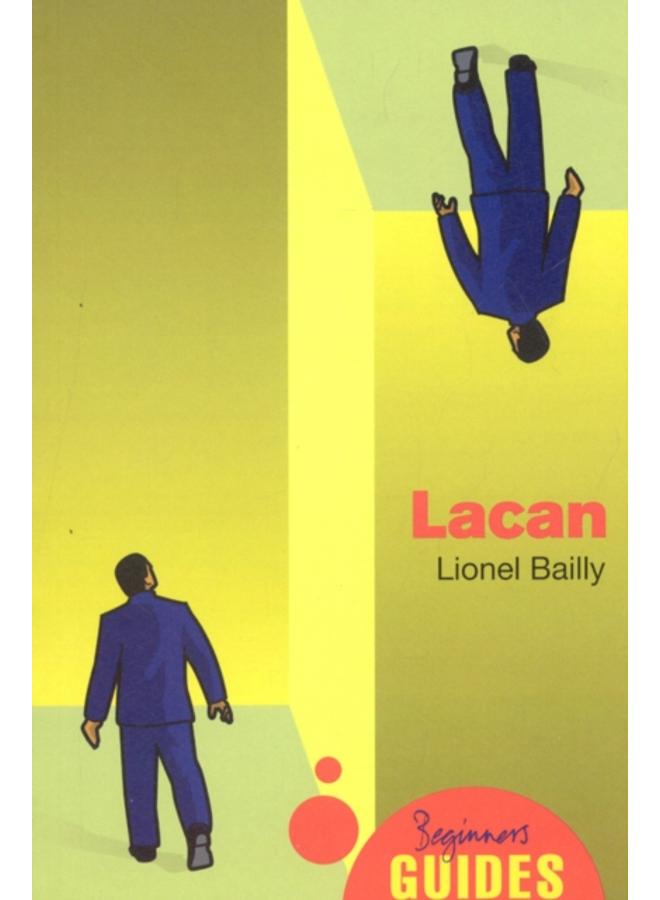 Lacan : A Beginner's Guide