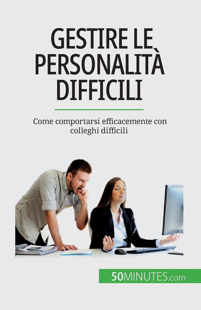 Gestire le personalità difficili: Come comportarsi efficacemente con colleghi difficili  - Image 1