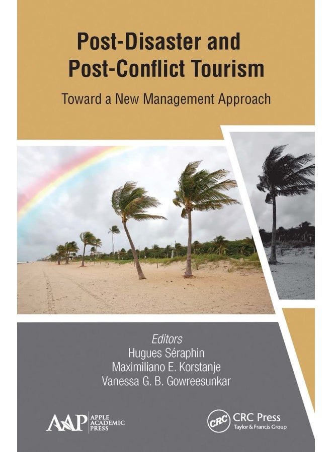 Post-Disaster and Post-Conflict Tourism: Toward a New Management Approach 