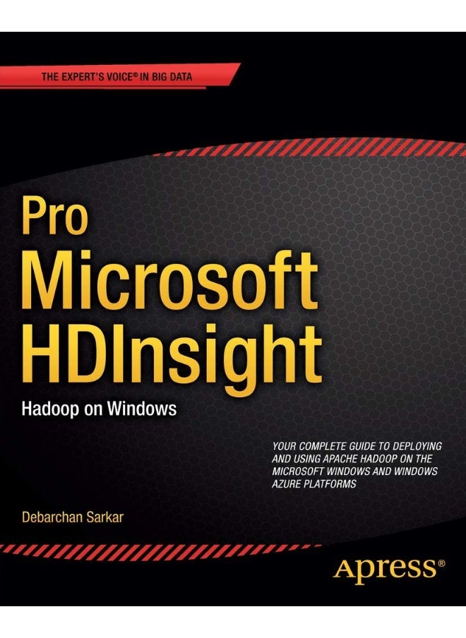 Pro Microsoft HDInsight: Hadoop on Windows 